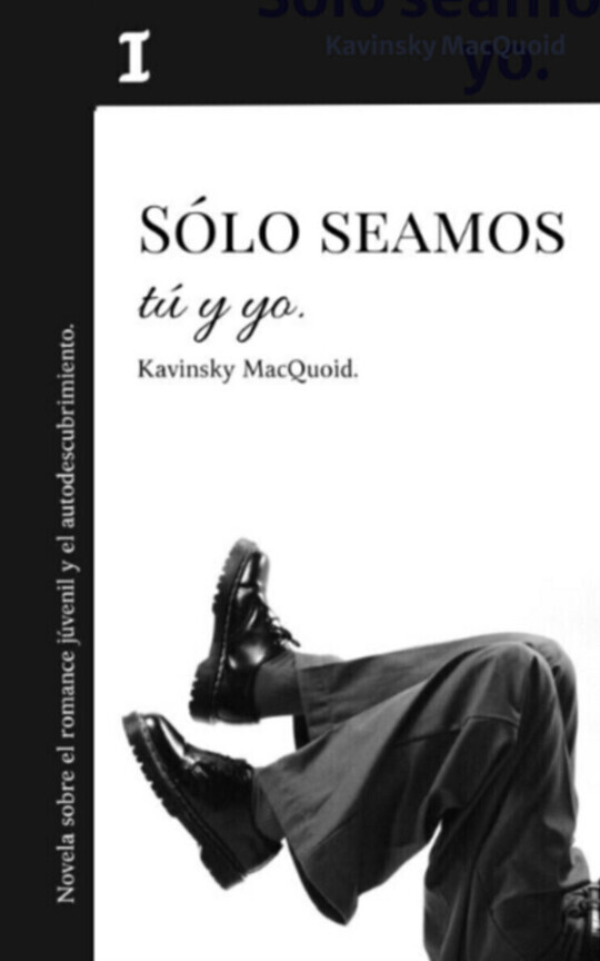 Sólo seamos tú y yo.