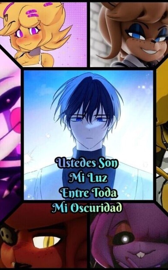 Five Nights at Frenni's [Fanfic/FNIA] Ustedes Son Mi Luz Entre Toda Mi Oscuridad