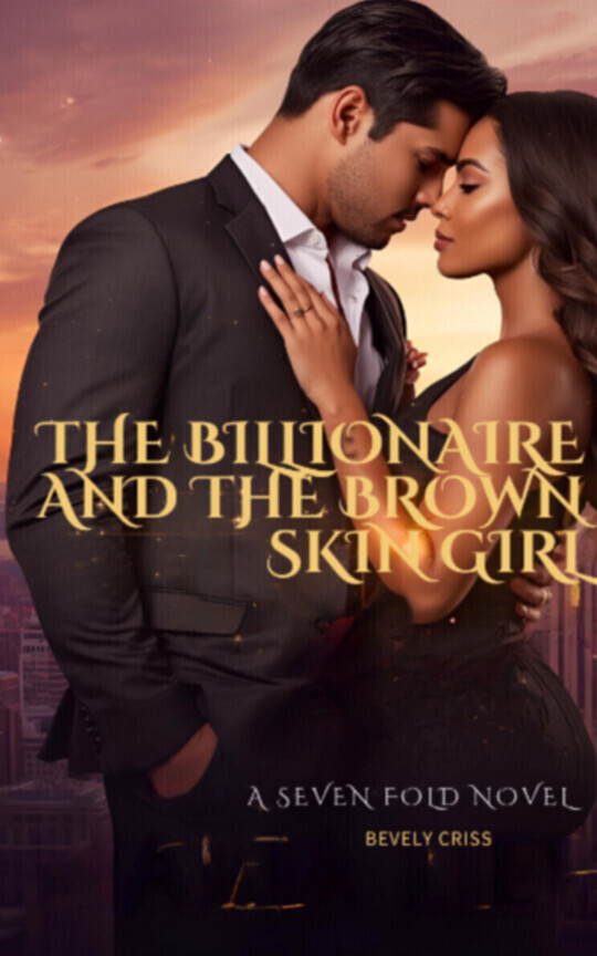 The Billionaire and The Brown Skin Girl 