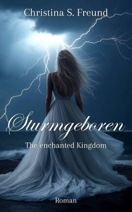 Sturmgeboren - The enchanted Kingdom 