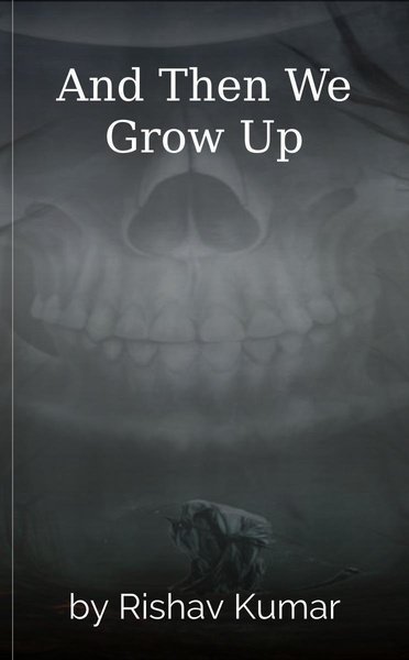 And Then We Grow Up