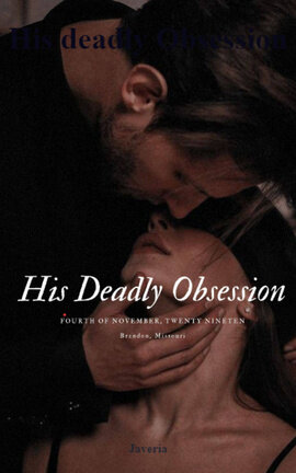 His deadly Obsession