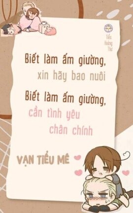 [Đam mỹ/HOÀN] Biết làm ấm giường  - Vạn Tiểu Mê
