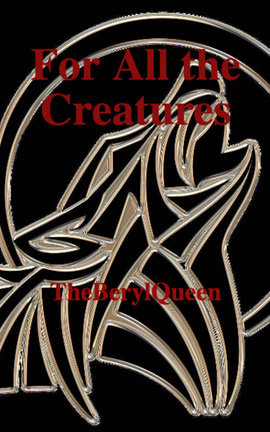 For All the Creatures 