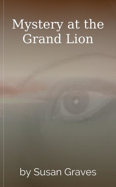 Mystery at the Grand Lion