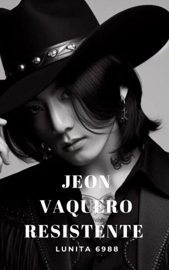 JEON UN VAQUERO RESISTENTE!!