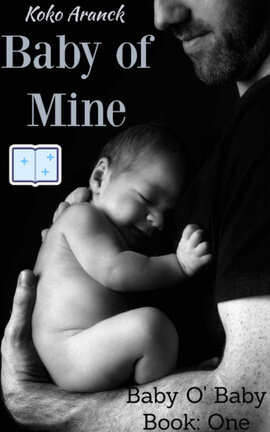Baby of Mine (Baby O' Baby - Stand Alone Series - Book One)