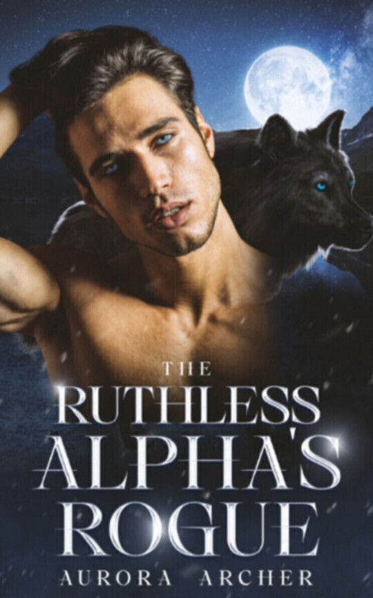 The Ruthless Alpha's Rogue