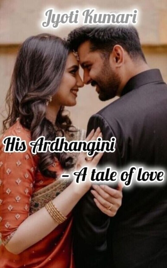 His Ardhangini - A tale of love 