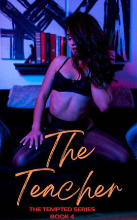 The Teacher (Tempted Series Book 4)
