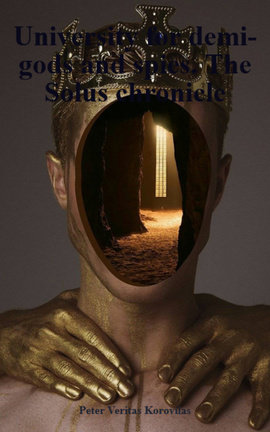 University for demi-gods and spies. The Solus chronicle
