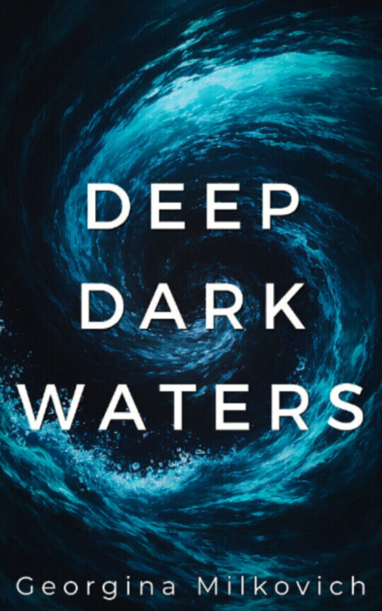 Deep Dark Waters