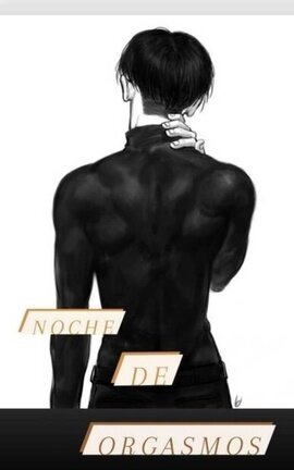 Noche de Orgasmos (Levi Ackerman)