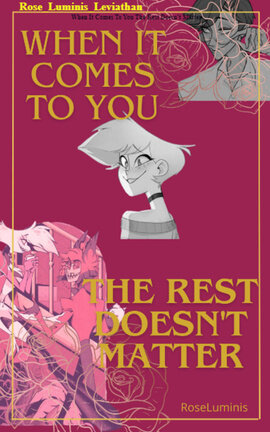 When It Comes To You The Rest Doesn't Matter