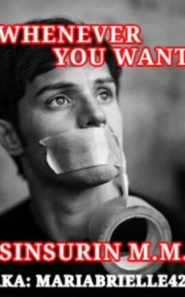 Whenever you want