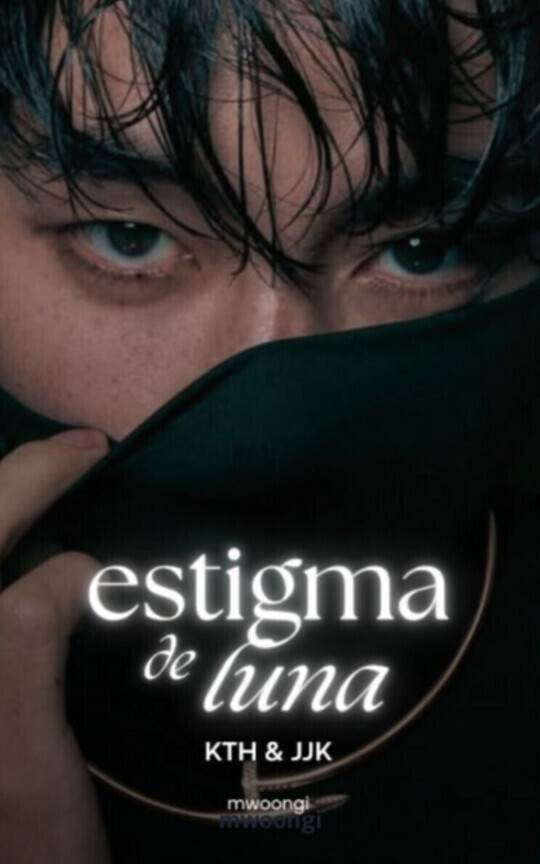 ESTIGMA DE LUNA ▪ KTH&JJK