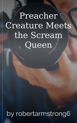 Preacher Creature Meets the Scream Queen