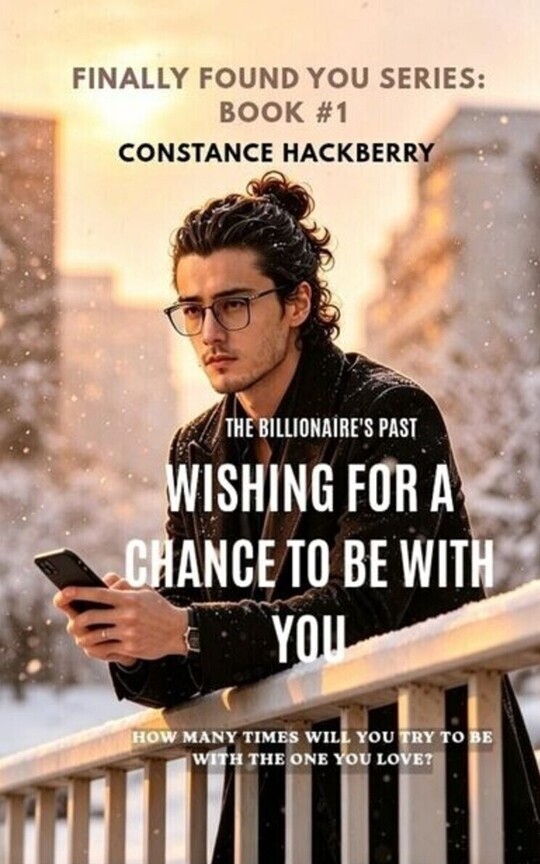 Wishing for a Chance To Be With You [Finally Found You Series: Book 1