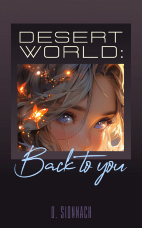 Desert World: Back To You