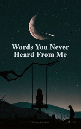 Words You Never Heard From Me