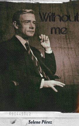 Without me