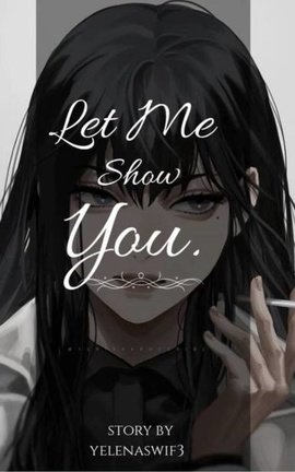 Let Me Show You.