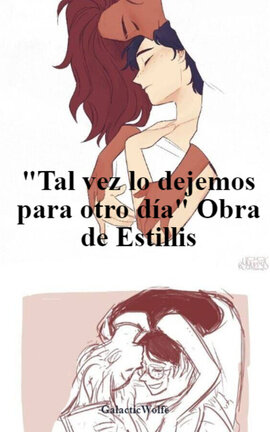 "Tal vez lo dejemos para otro día" Obra de Estillis