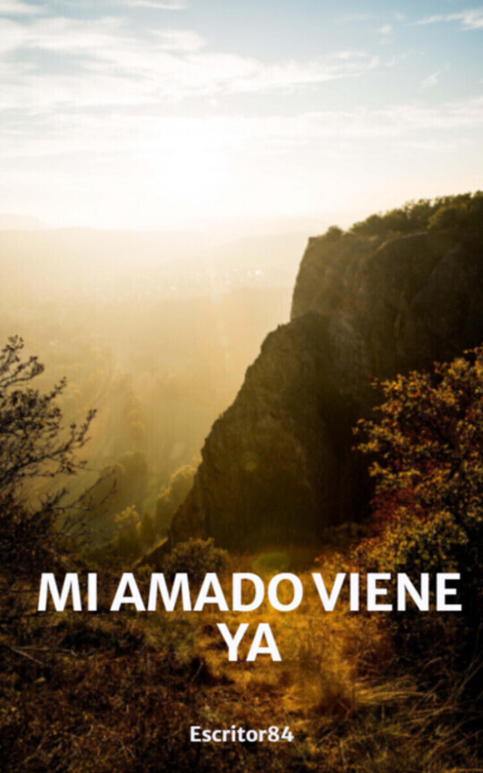 MI AMADO VIENE YA
