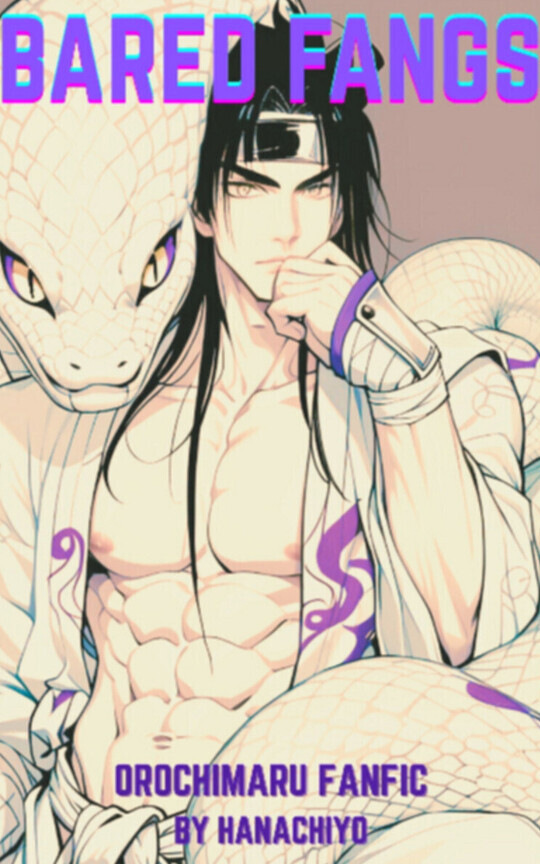 BARED FANGS - Orochimaru fanfic