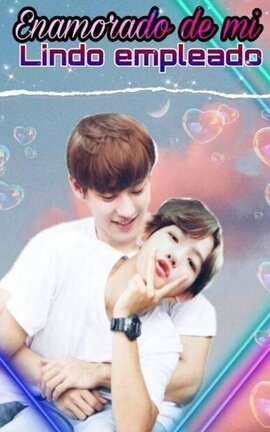 Enamorado de mi lindo empleado {CHanbaek/Baekyeol}