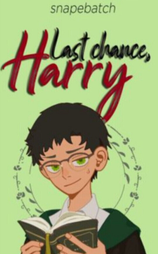 Last Chance, Harry [Severitus]