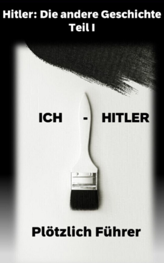 Ich - Hitler