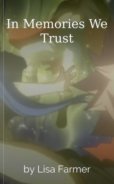 In Memories We Trust