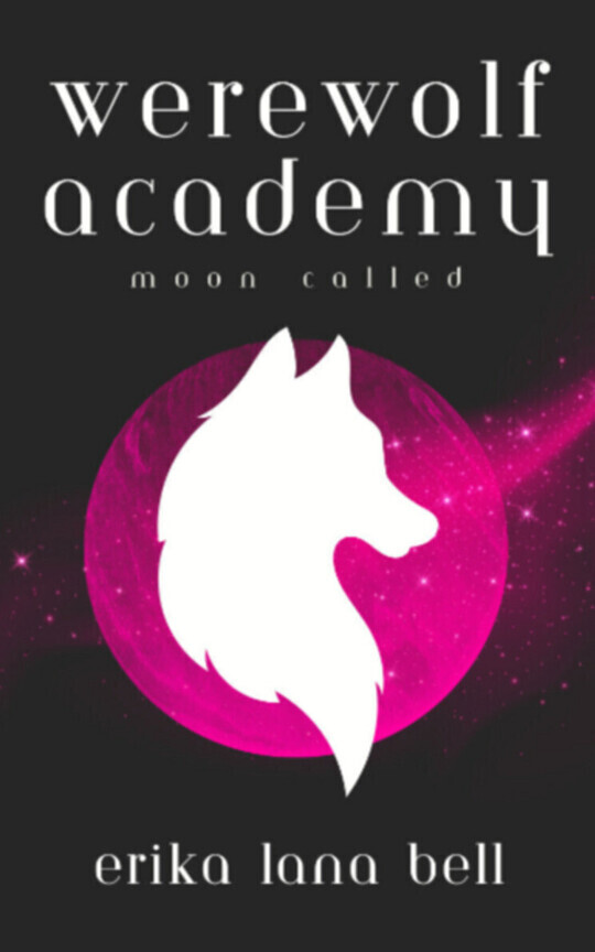 Werewolf Academy : Moon Called (Book 1)