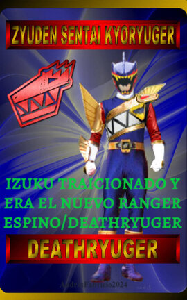 izuku traicionado y era el nuevo ranger espino/deathryuger