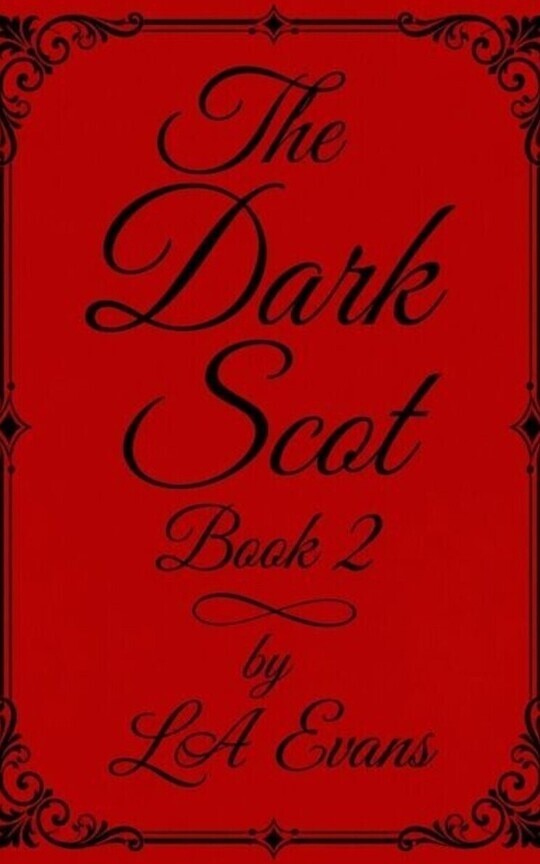 The Dark Scot - Book 2