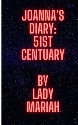 Joanna's Diary: 51st centuary
