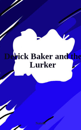 Derick Baker and the Lurker