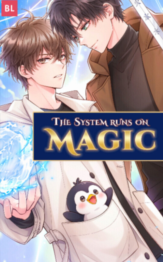 The System Runs on Magic [BL, Fantasy, Romance, Action]