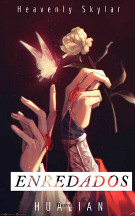 ENREDADOS (HuaLian Au)