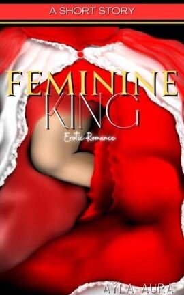 Feminine KING [Erotic Romance]