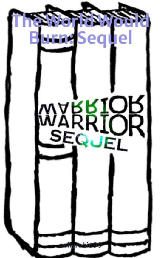 The World Would Burn: Sequel