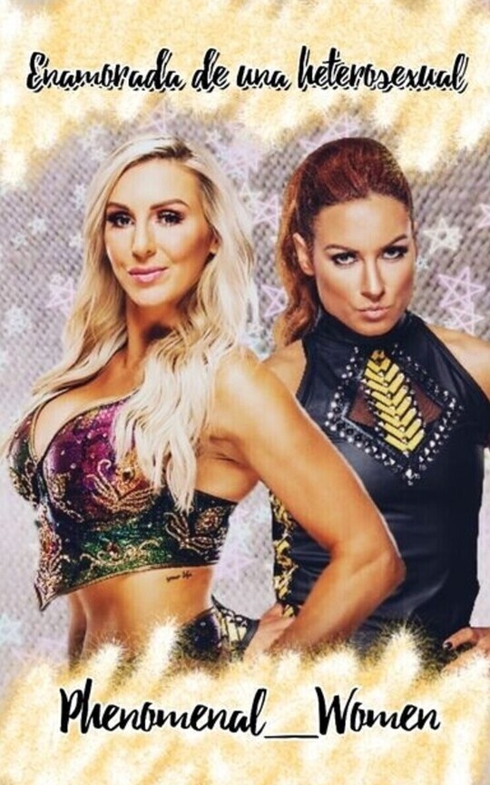 Enamorada de una heterosexual (Charlynch) |WWE|