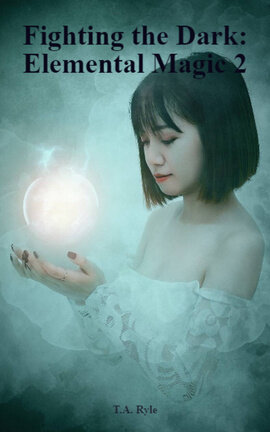 Fighting the Dark: Elemental Magic 2