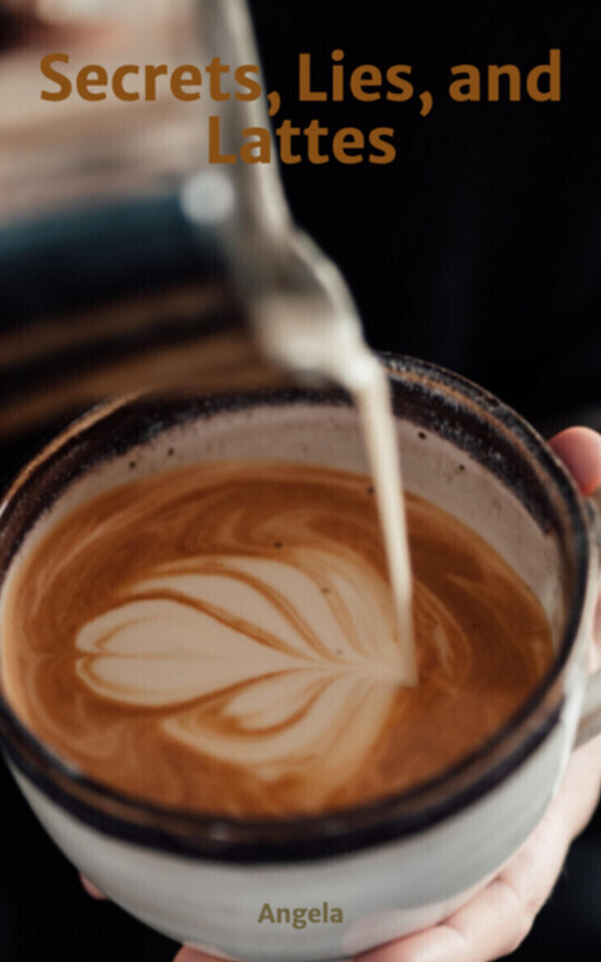 Secrets, Lies, and Lattes
