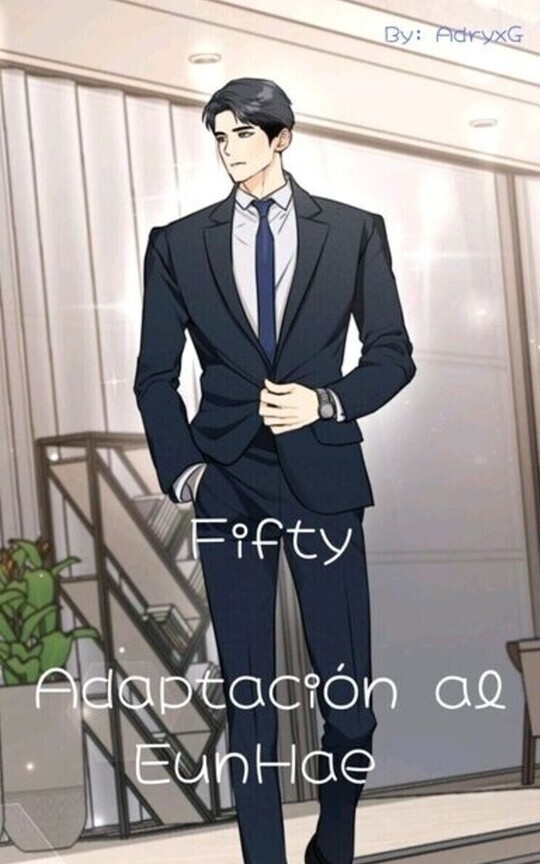 Fifty….. (adaptación al eunhae)