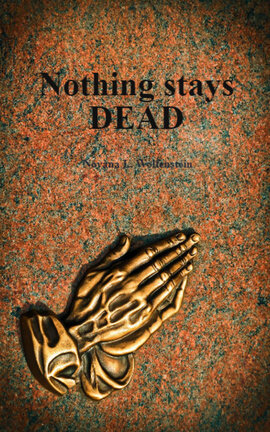 Nothing stays DEAD