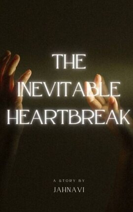 The Inevitable Heartbreak
