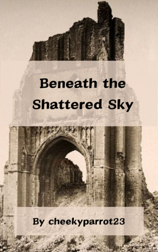 Beneath the Shattered Sky