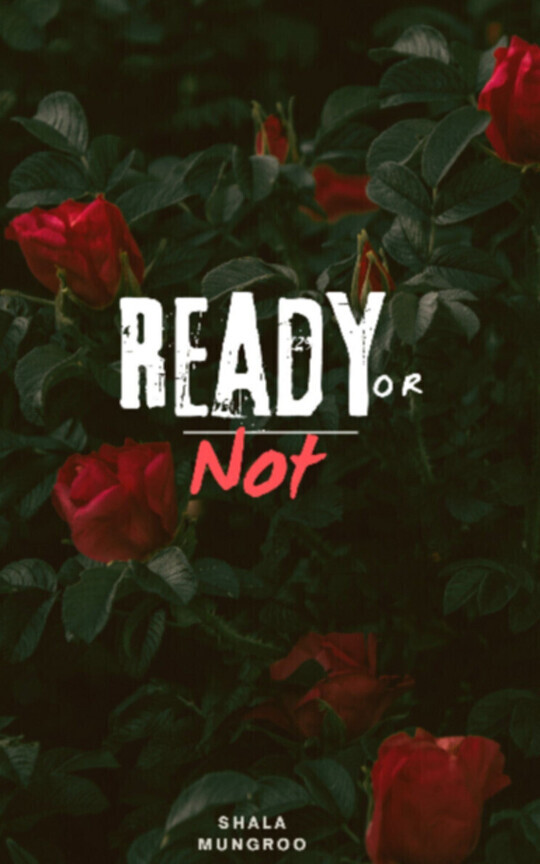 Ready or Not?